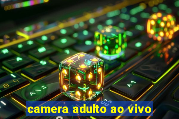 camera adulto ao vivo